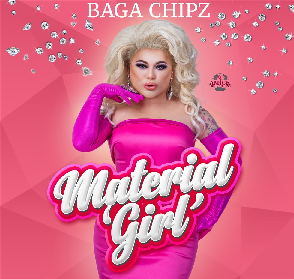 Baga Chipz: Material Girl - Much Betta!