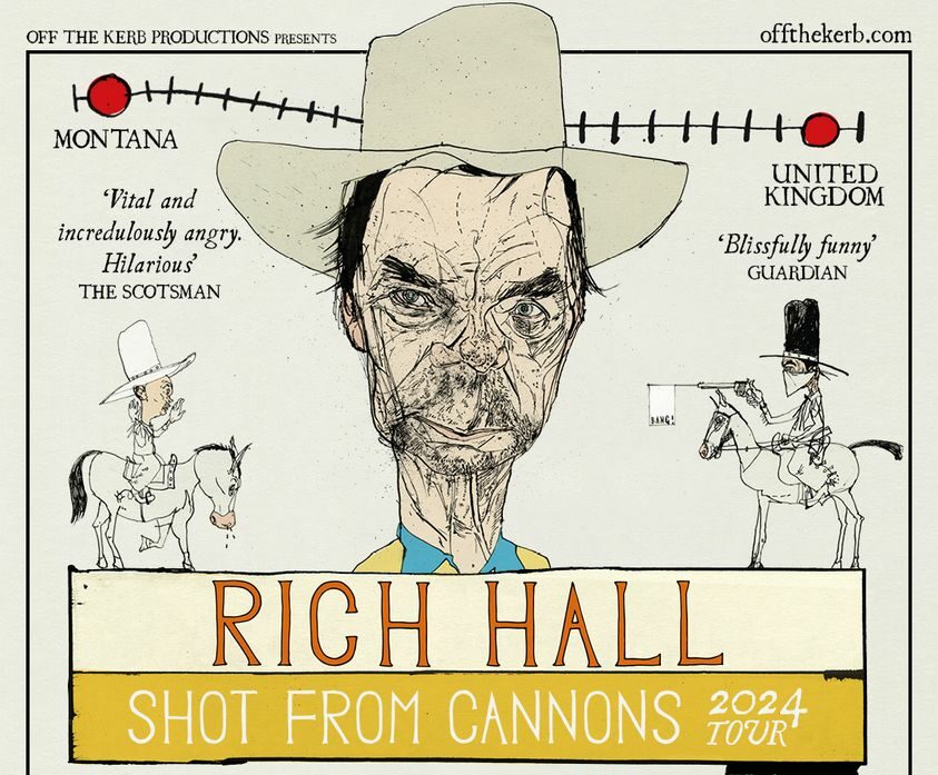 Rich Hall: Shot From Cannons 